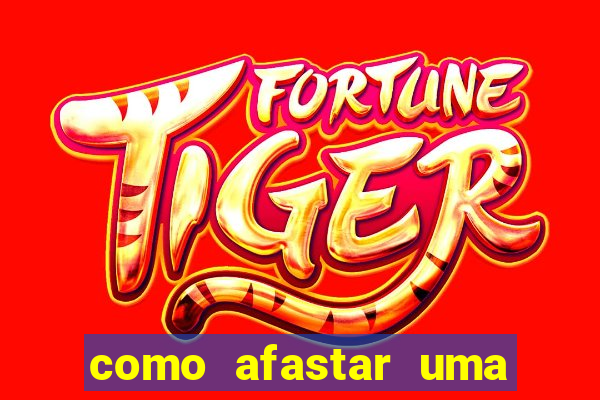 como afastar uma pessoa da vida do meu filho